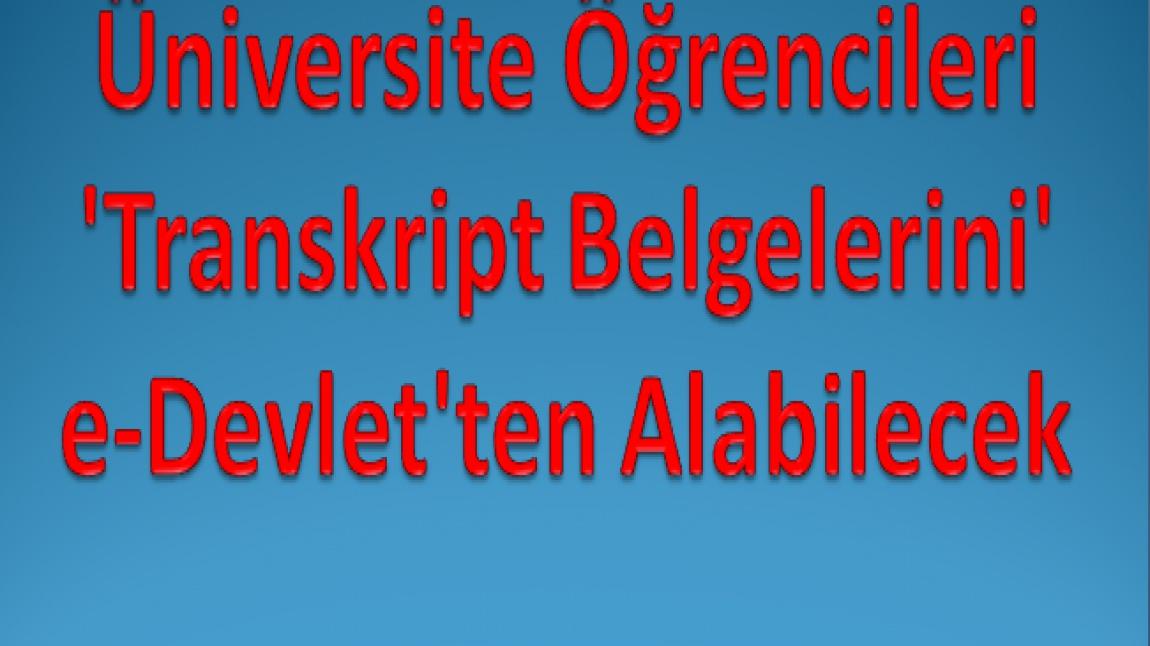 Üniversite Öğrencileri 'Transkript Belgelerini' e Devlet ...