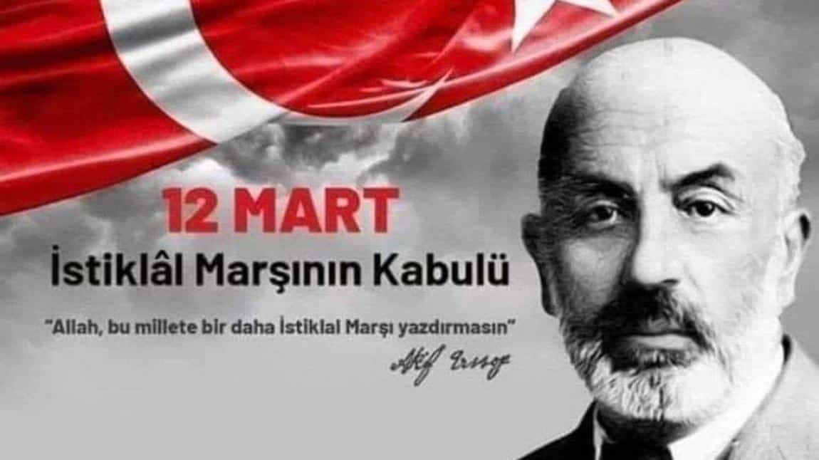 Okulumuz Tarafından Düzenlenen 12 Mart İstiklal Marşı'nın Kabulü ve Mehmet Akif Ersoy'u Anma Günü Programı 